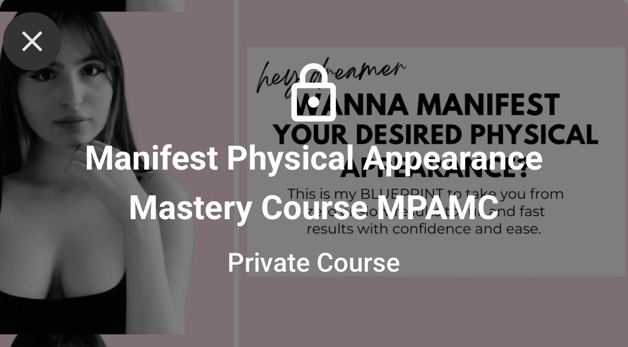 Manifest Physical Appearance Mastery Course