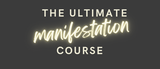 The Ultimate Manifestation Course PRE-SALE